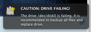 Screenshot of notification that states: "Caution: Drive Failing!"