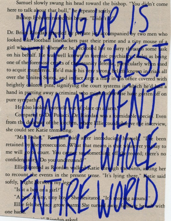 page of a book over which is written in blue capitals 'WAKNG UP IS THE BIGGEST COMMITMENT IN THE WHOLE ENTIRE WORLD' (P.S. I don't know where this image comes from, so if you do, please tell me so that I can credit it properly. Thank you!)