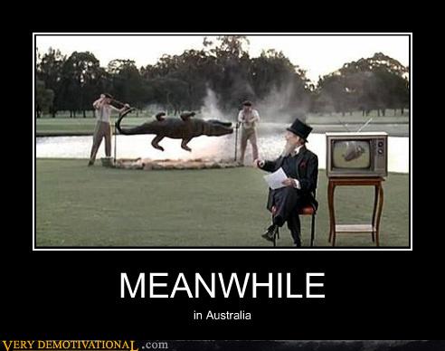 Image of a gentleman in old-fashioned suit and hat, sitting reading a paper while behind him. Behind him two men in similar era more workman style clothing work a spit on which is roasting a crocodile. A river flows peacefully behind them. Caption reads: MEANWHILE in Australia.