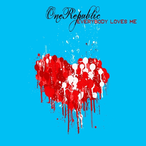 'Everybody loves me' by One Republic's single cover. A blue square with the name of the song and the band and a splatter-paint image of a dripping heart in white and red.
