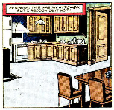 Cartoon in 80's style. Image of a spacious kitchen. Caption reads: Madness! This was my kitchen, but I recognise it not!