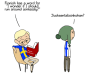 Sweden is sitting reading a Finnish dictionary. He says:Finnish has a word for 'should I wander around aimlesslessly?' Finland replies: Juoksentelisinkohan?